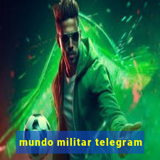 mundo militar telegram